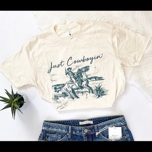 Just Cowboyin’ Tee